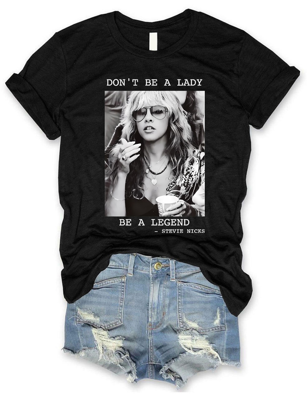 Don't be a Lady be a Legend T-Shirt