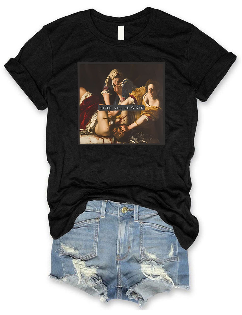 Girls Will Be Girls T-shirt