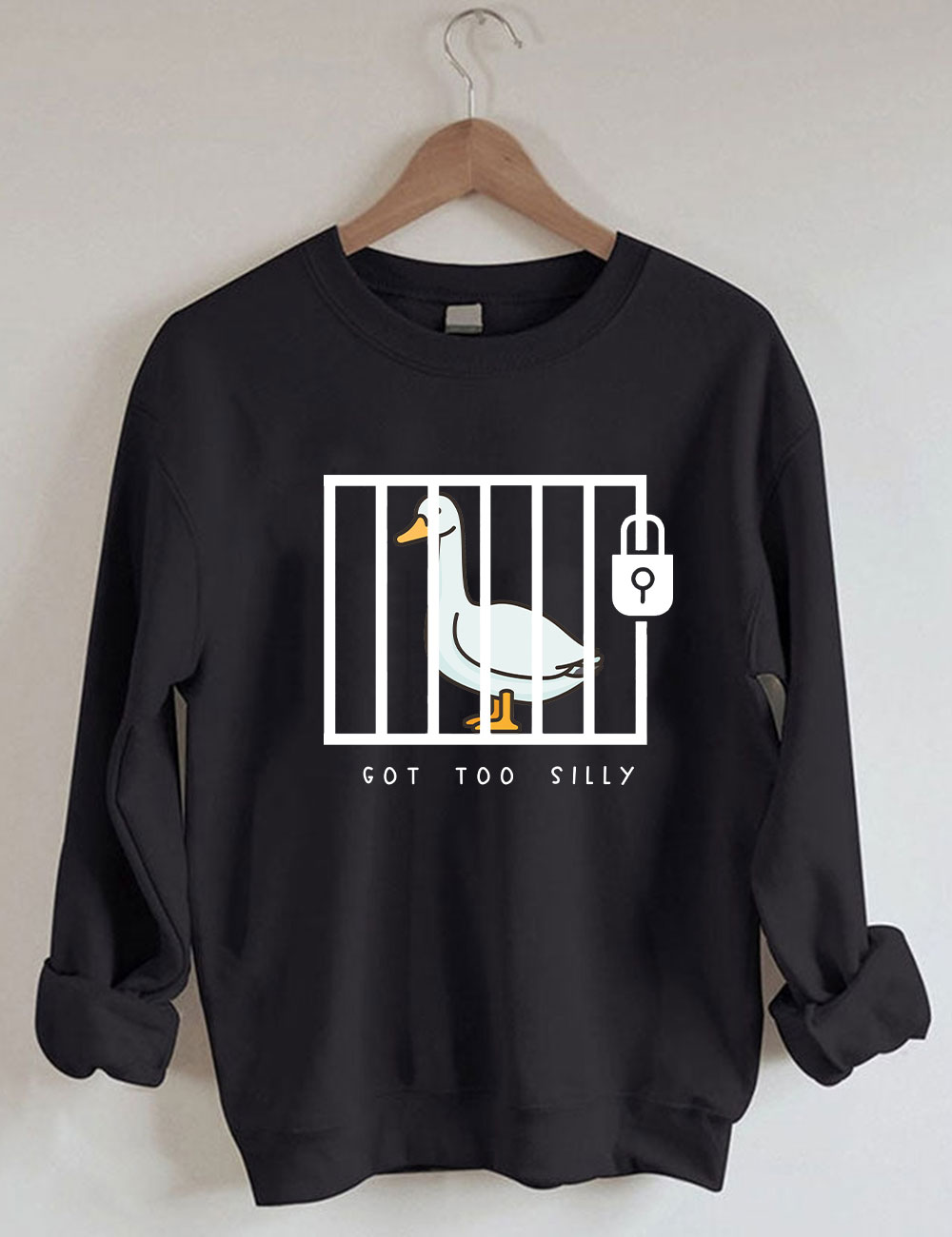 Funny Prison Got Too Silly Goose Sweatshirt