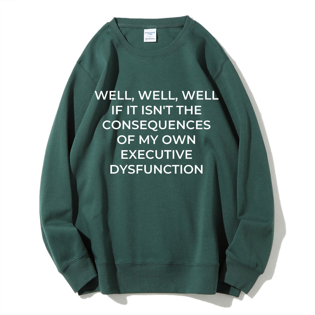 Well Well Well Funny Sweatshirt