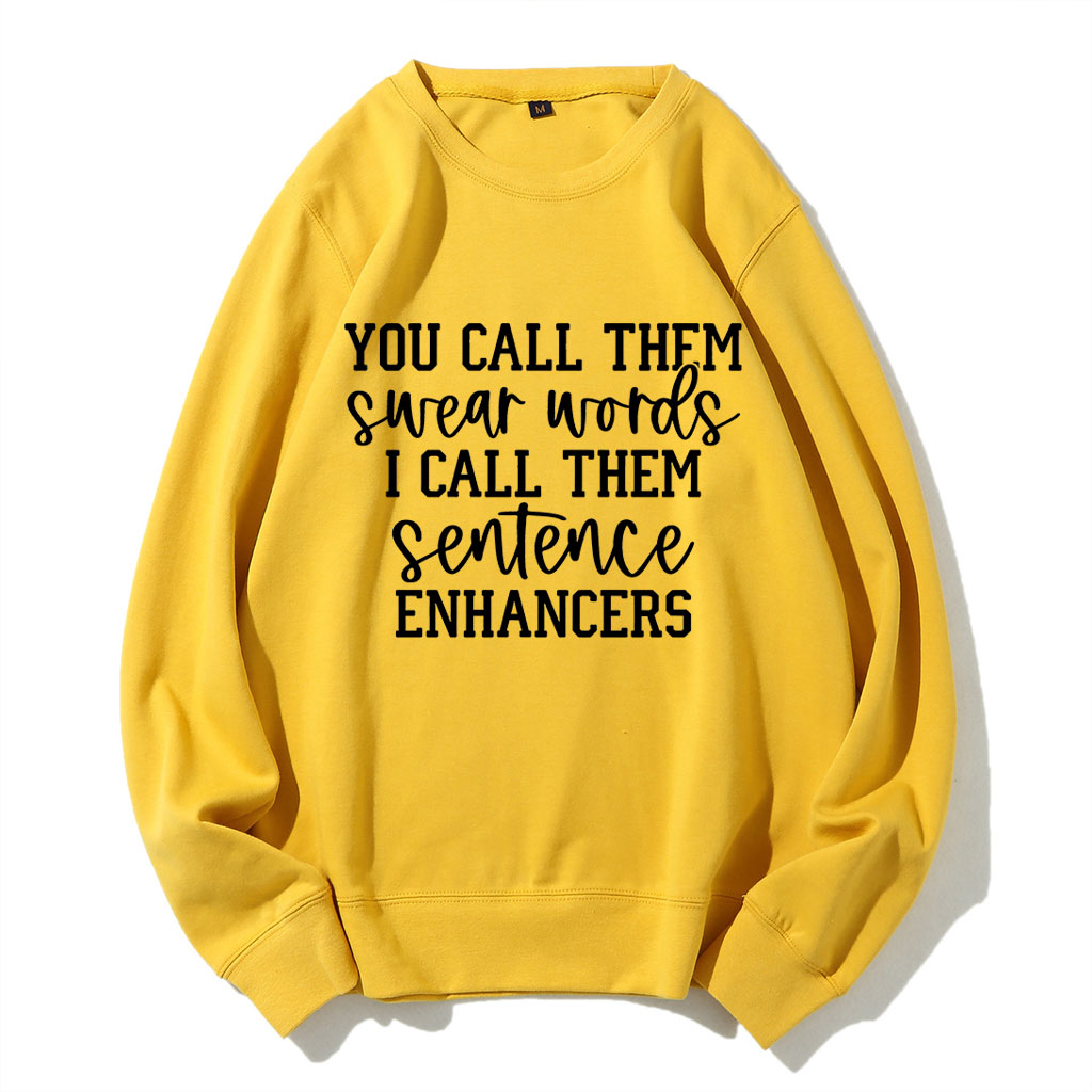 You Call Them Swear Words Funny Sweatshirt