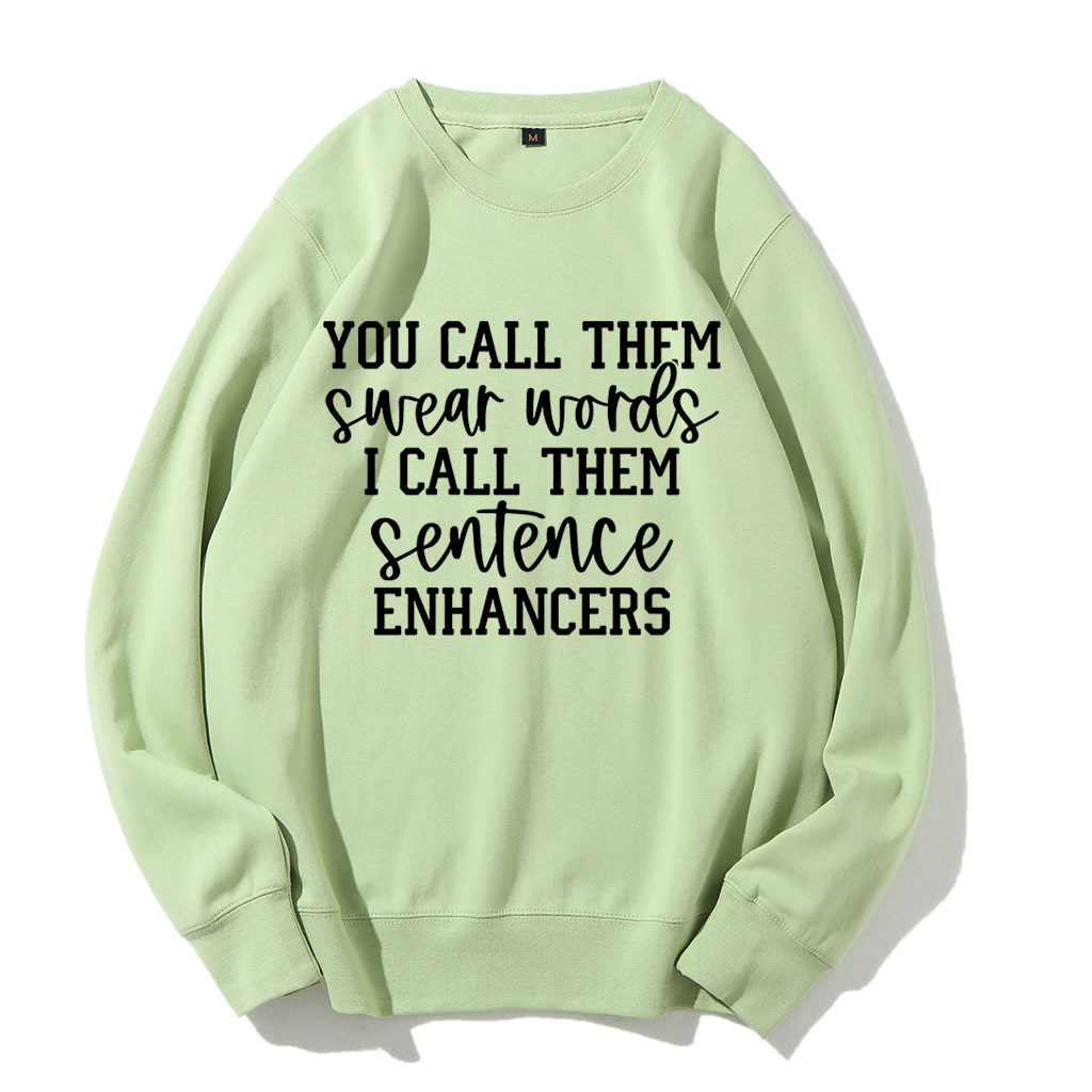 You Call Them Swear Words Funny Sweatshirt