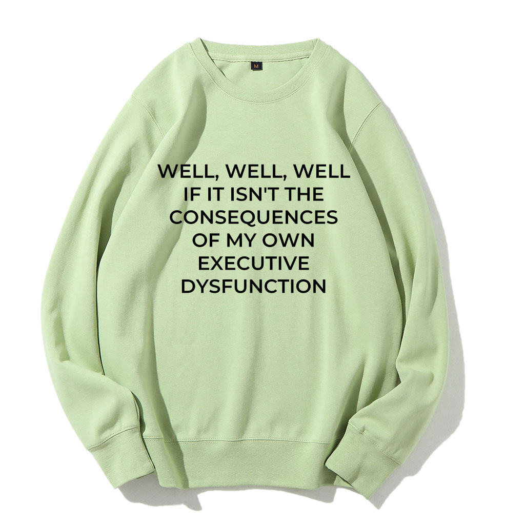 Well Well Well Funny Sweatshirt