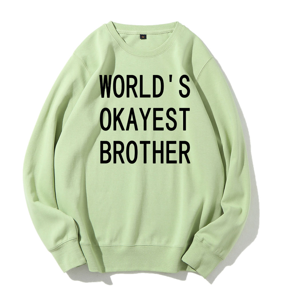 World's Okayest Brother Sweatshirt