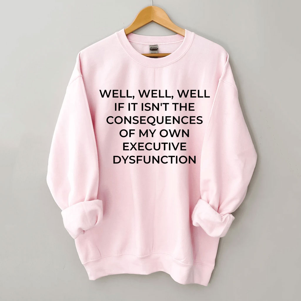 Well Well Well Funny Sweatshirt