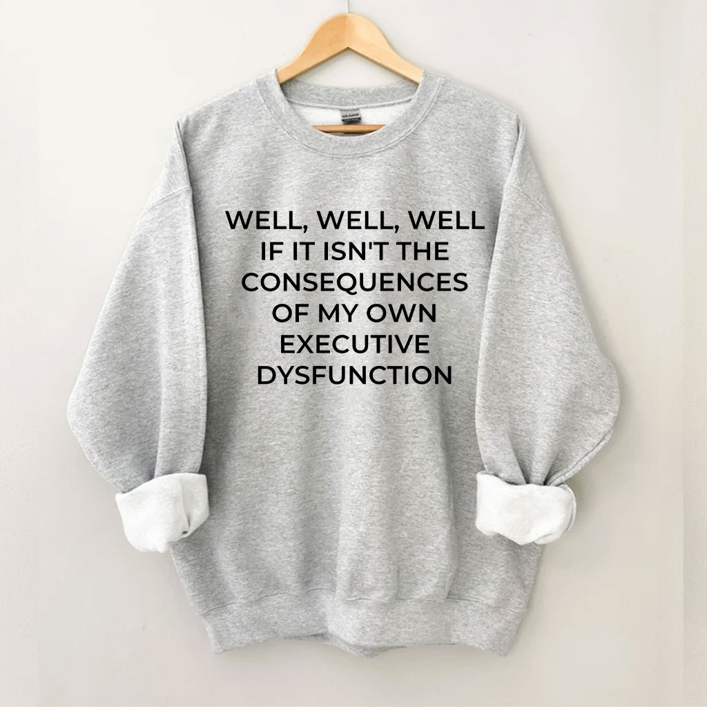 Well Well Well Funny Sweatshirt