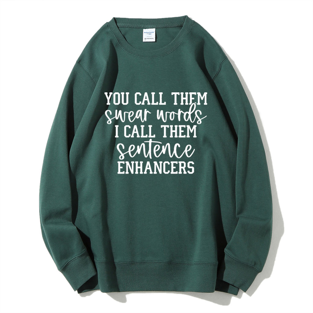 You Call Them Swear Words Funny Sweatshirt