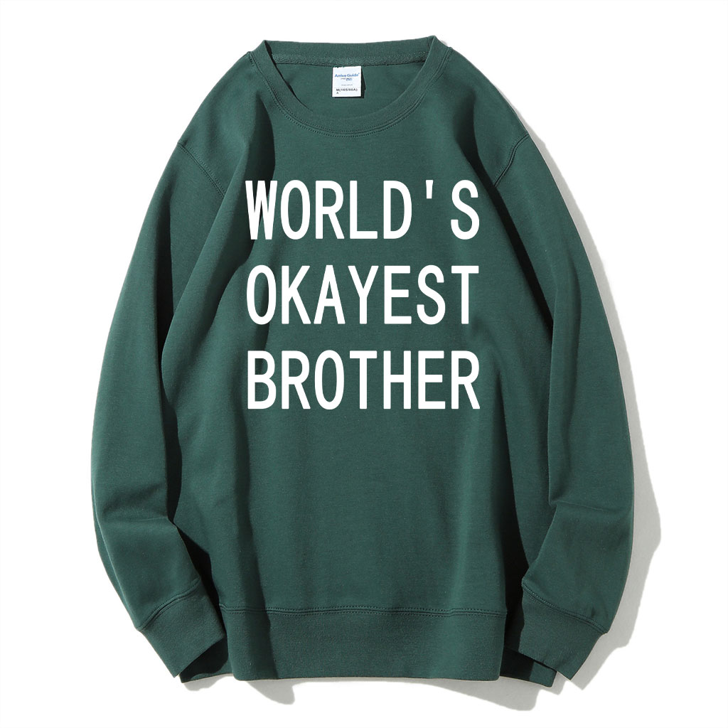 World's Okayest Brother Sweatshirt