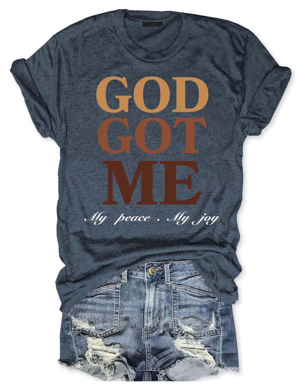 God Got Me T-Shirt