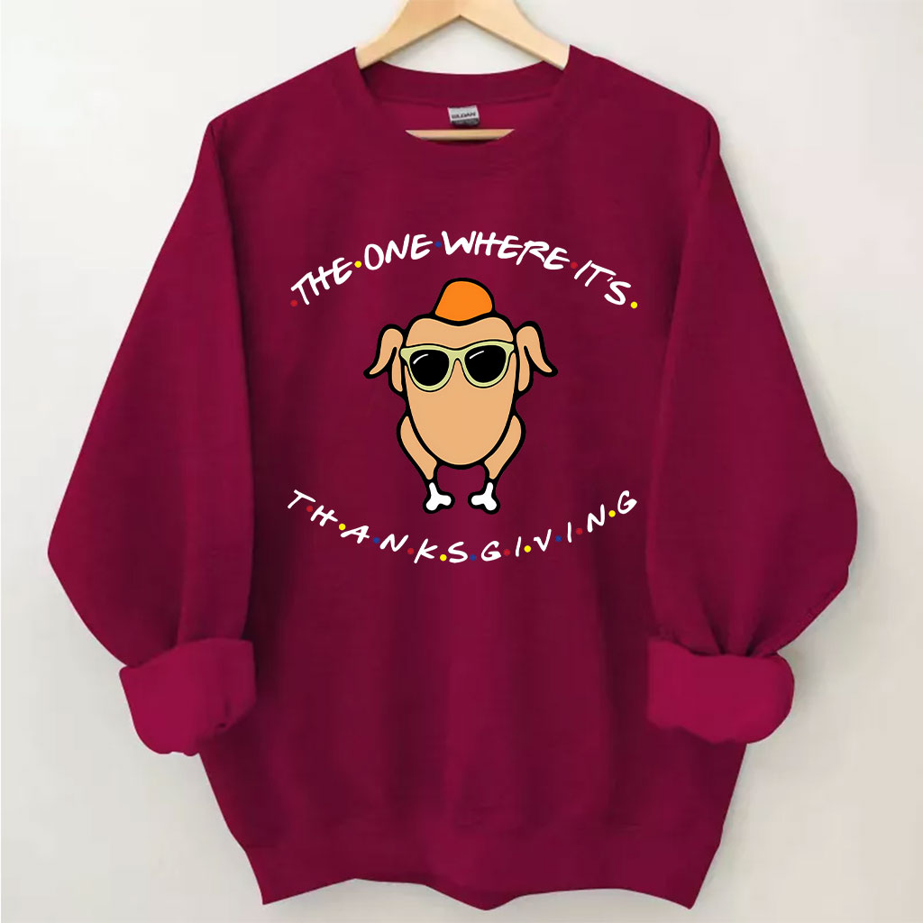 The One Where It's Thanksgiving Sweatshirt