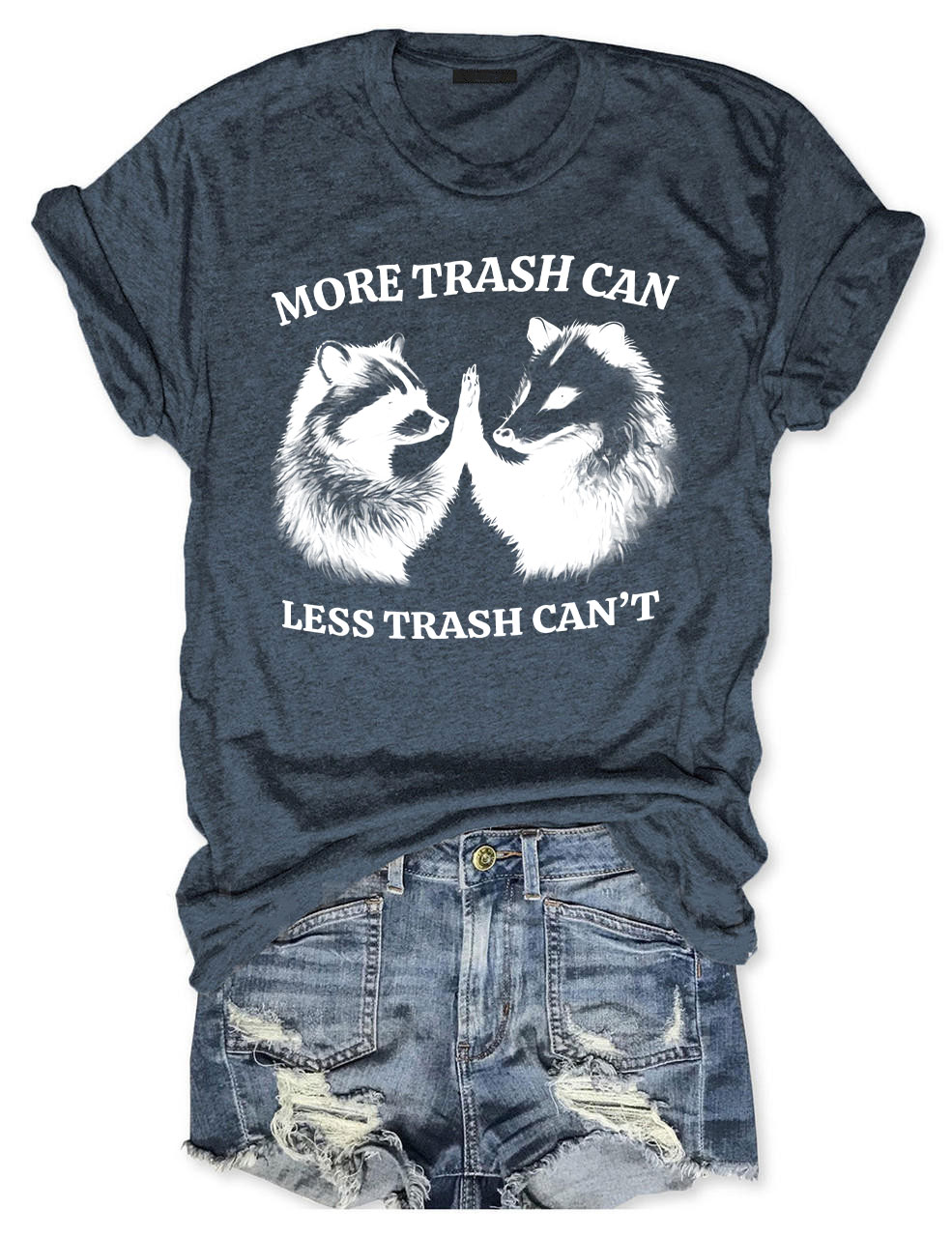 More Trash Can, Less Trash Can't T-shirt