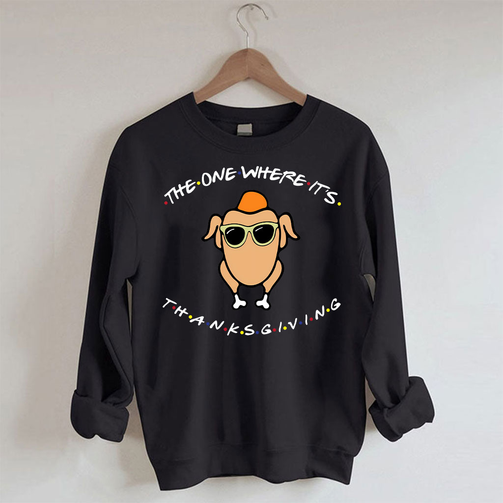 The One Where It's Thanksgiving Sweatshirt