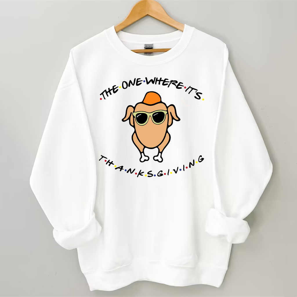 The One Where It's Thanksgiving Sweatshirt