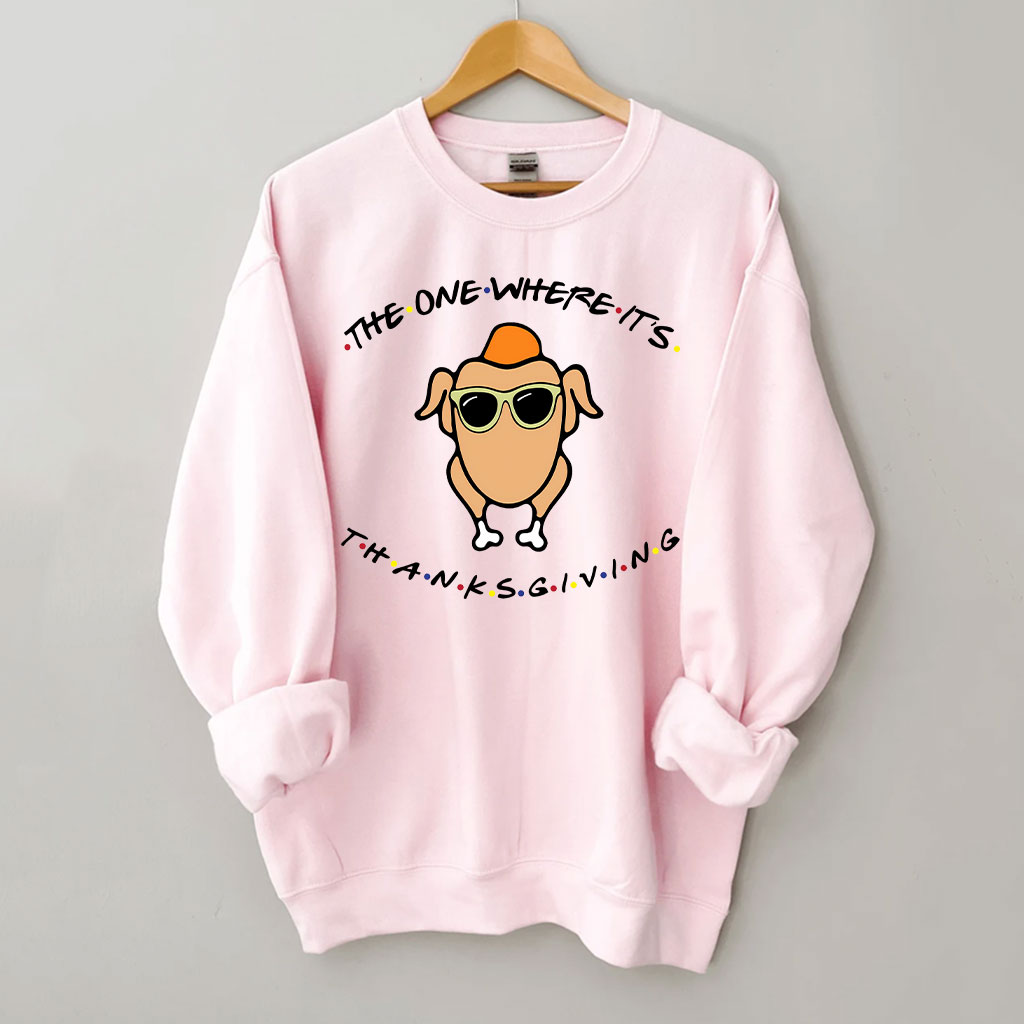 The One Where It's Thanksgiving Sweatshirt