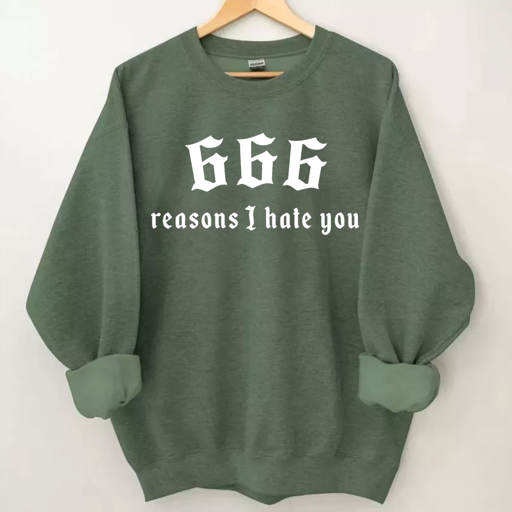 666 Reasons I Hate You Sweatshirt