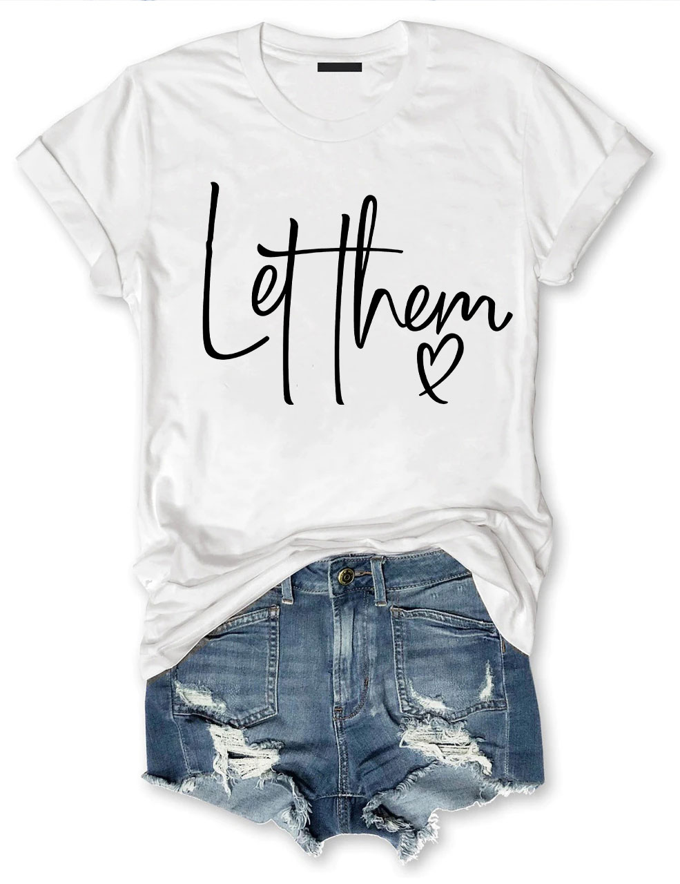 Let Them T-shirt
