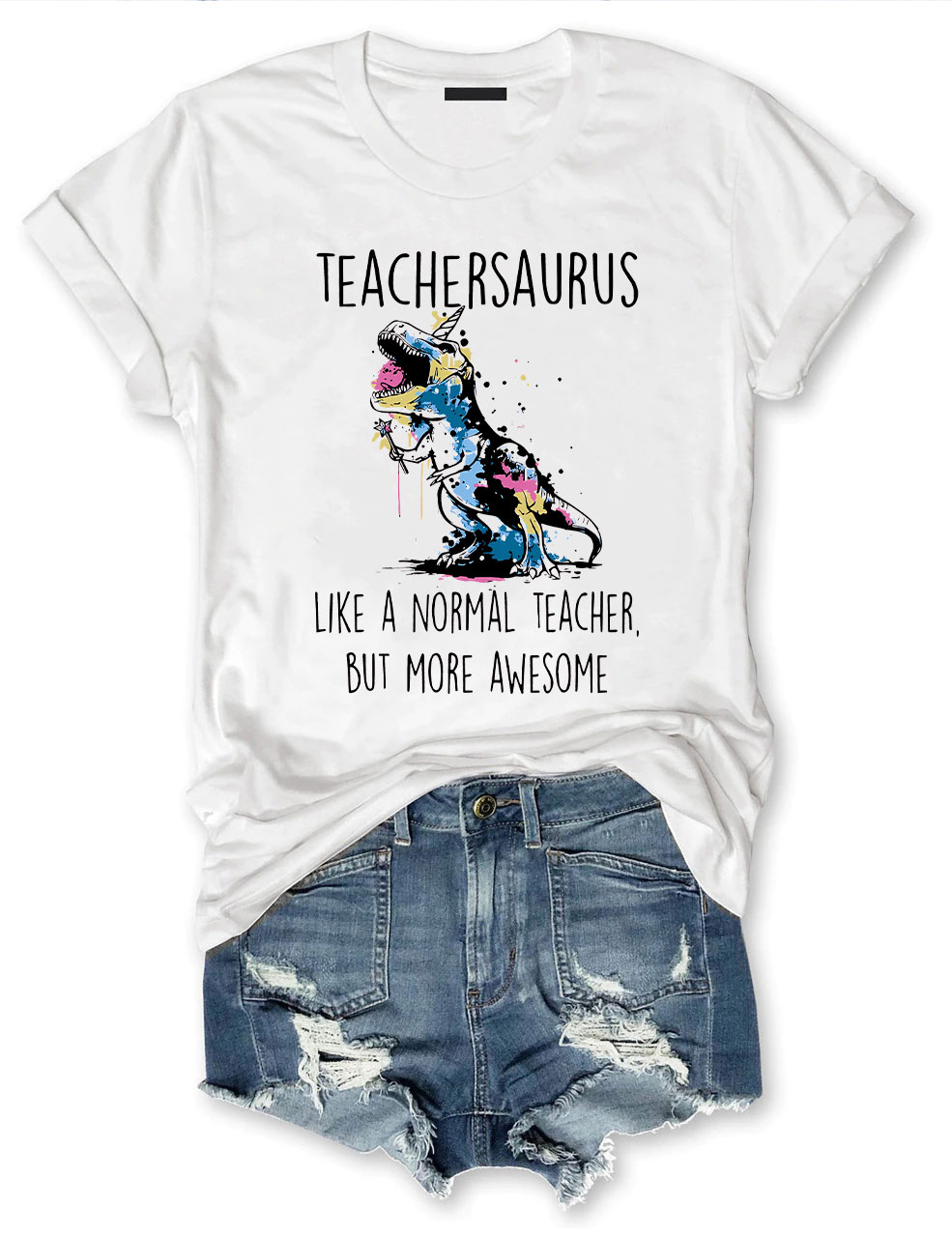 Teachersaurus Like A Normal Teacher But More Awesome T-Shirt