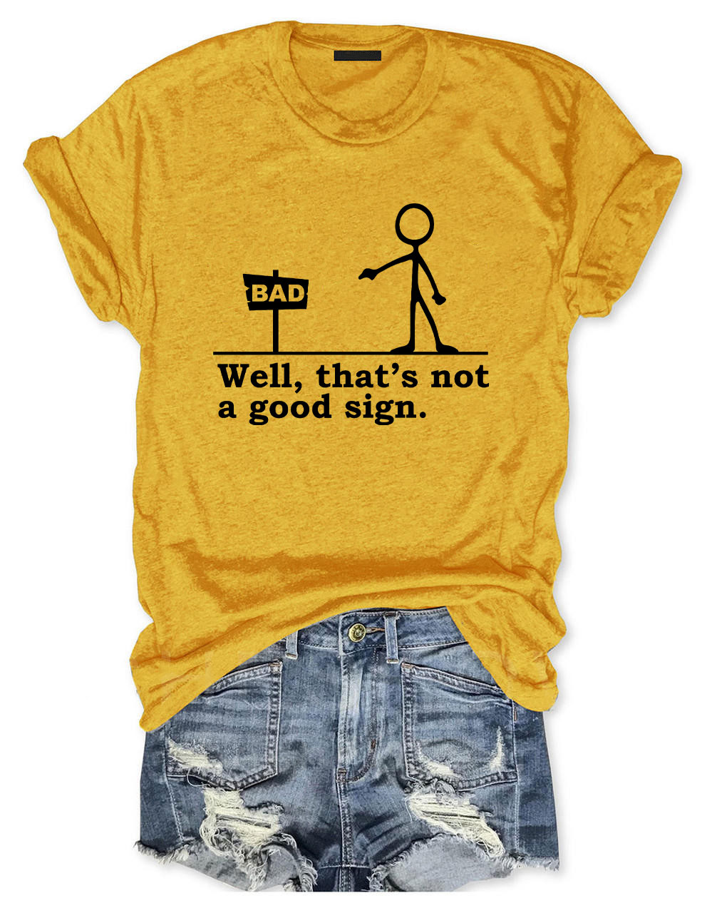 Well That's not a Good Sign Funny T-Shirt