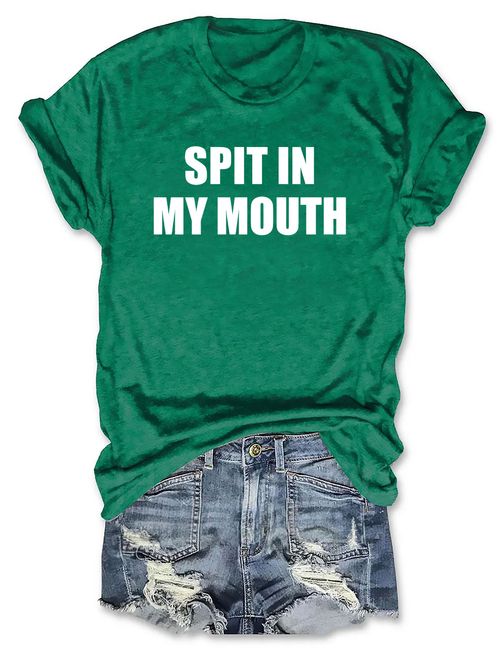 Spit In My Mouth T-Shirt