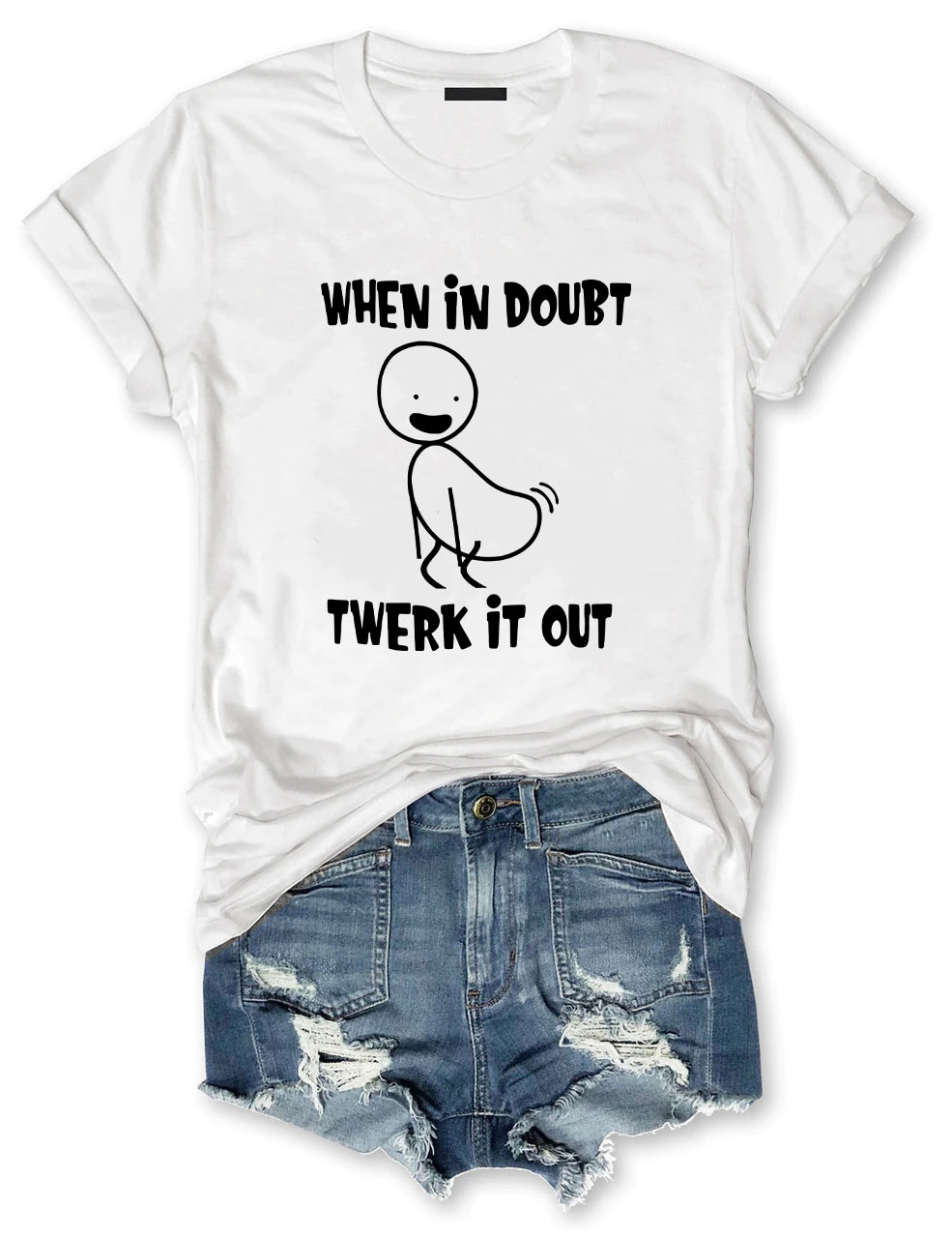 When in Doubt Twerk It Out Funny T-Shirt