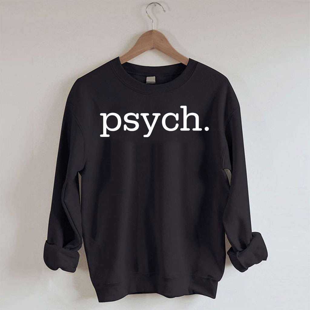 Funny Psychologist Sweatshirt