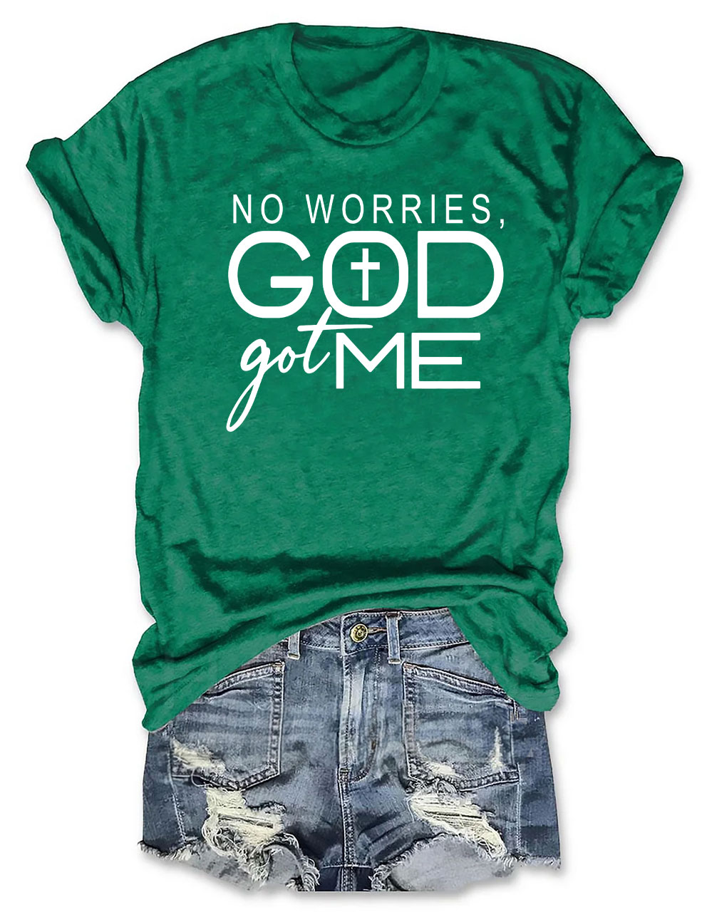No Worries God Got Me T-shirt