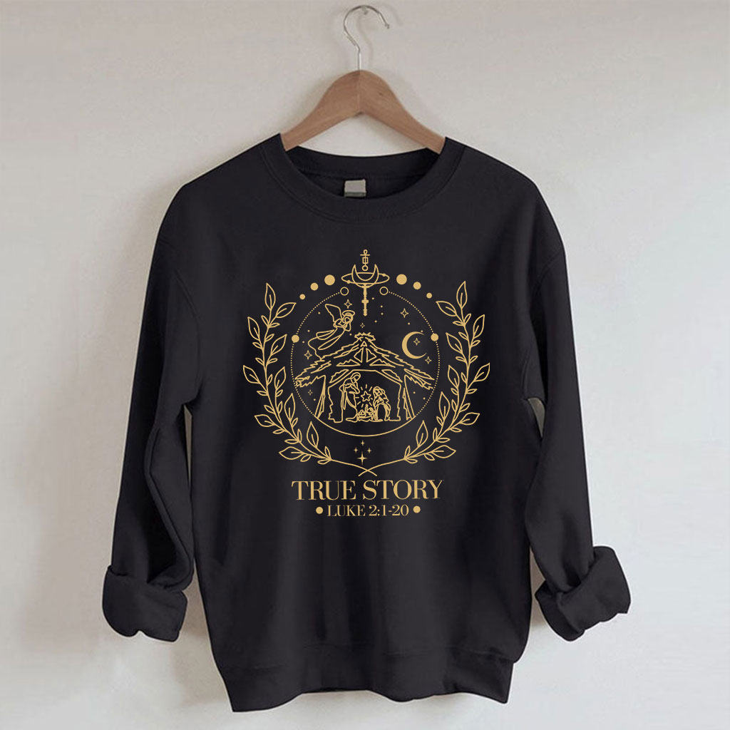 True Story Nativity Christmas Sweatshirt