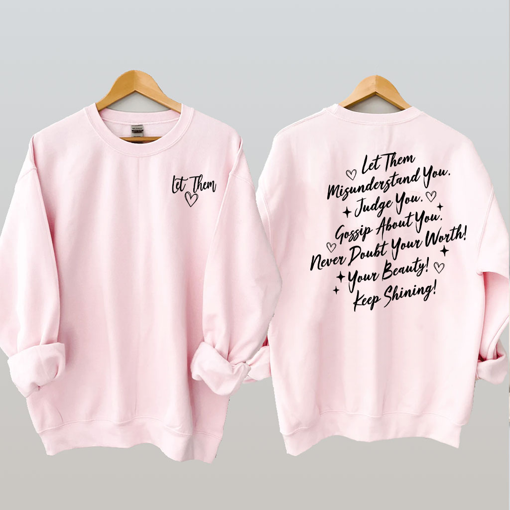 Let Them Funny Sweatshirt
