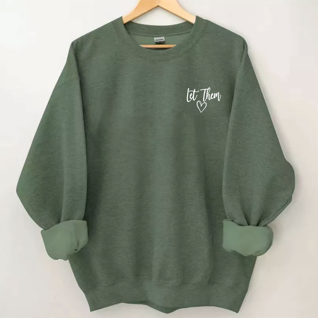 Let Them Funny Sweatshirt