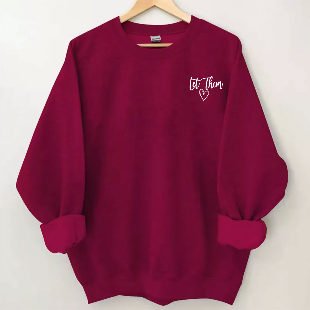 Let Them Funny Sweatshirt