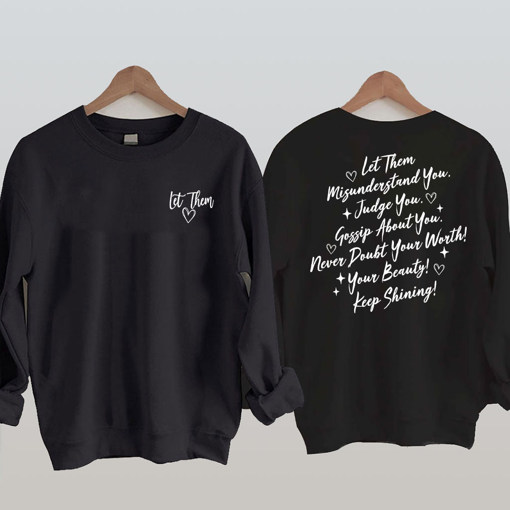 Let Them Funny Sweatshirt