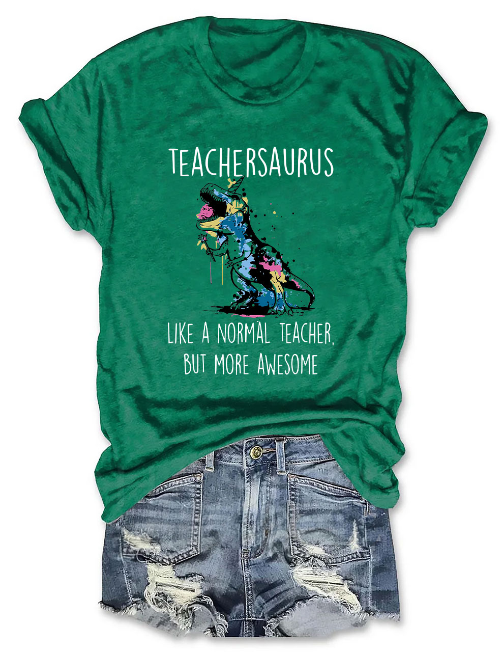 Teachersaurus Like A Normal Teacher But More Awesome T-Shirt