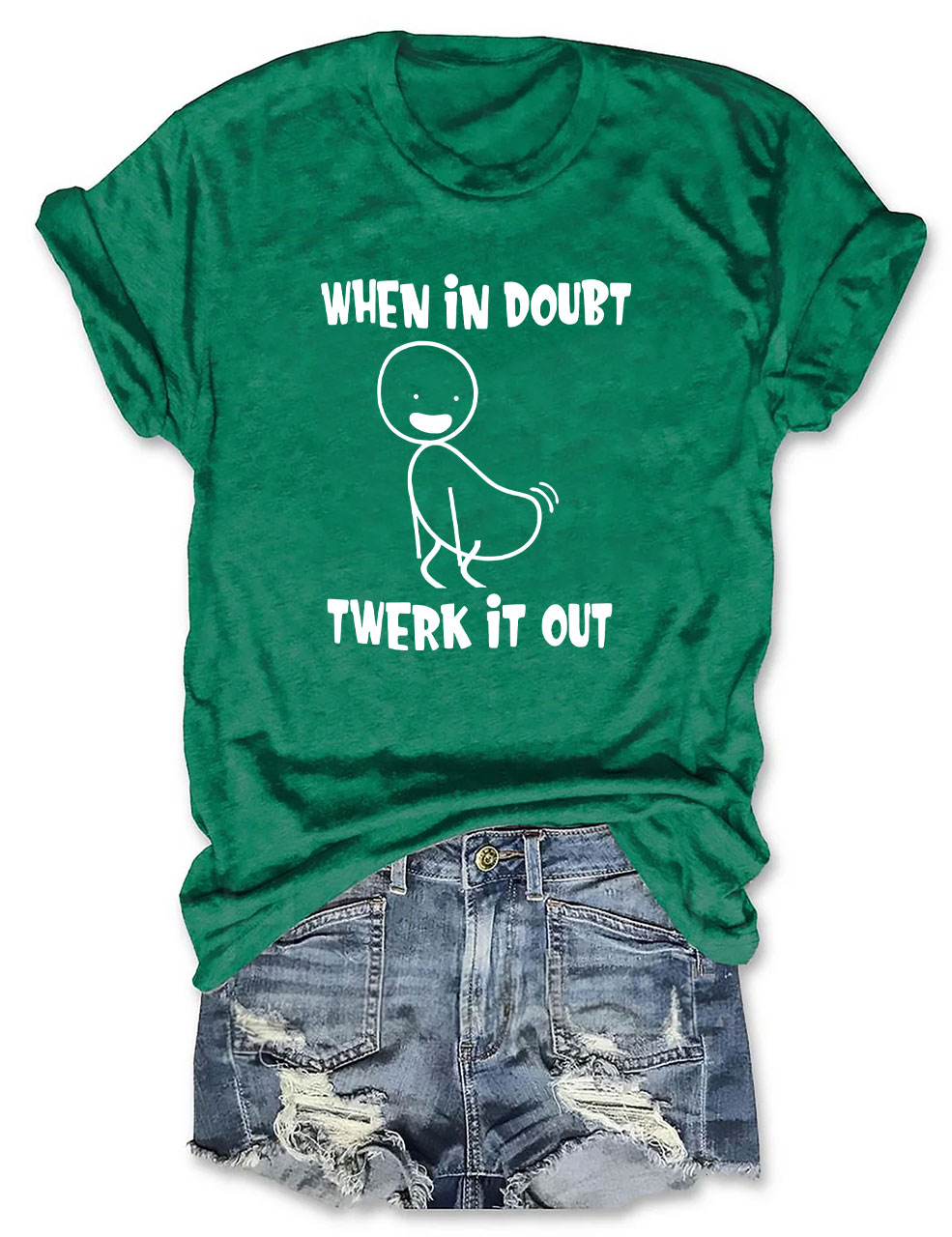 When in Doubt Twerk It Out Funny T-Shirt