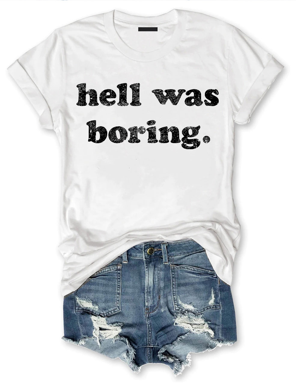 Hell Was Boring T-shirt