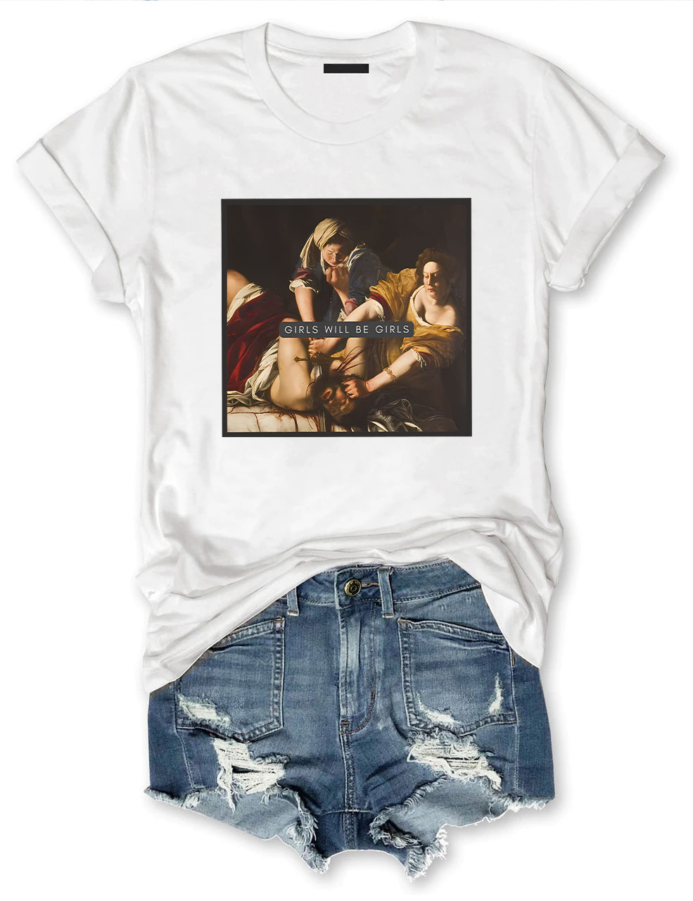 Girls Will Be Girls T-shirt