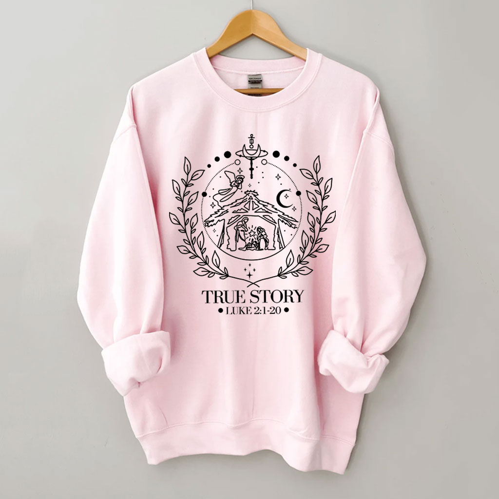 True Story Nativity Christmas Sweatshirt