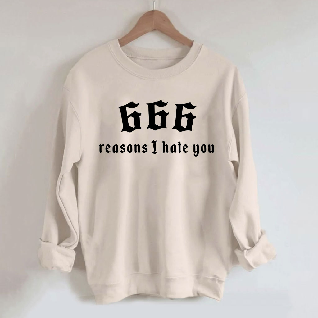 666 Reasons I Hate You Sweatshirt