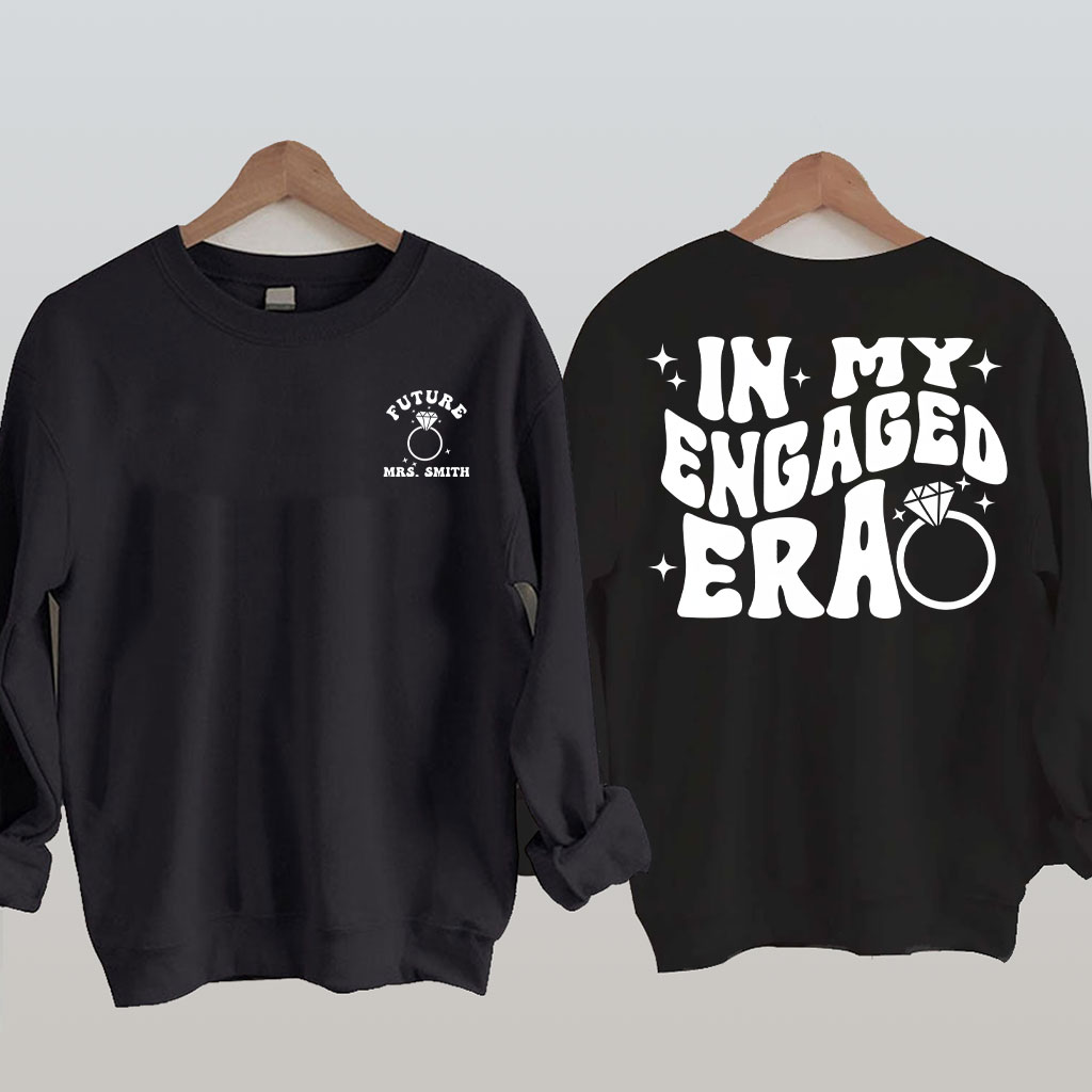 CUSTOM In My Engaged Era Sweatshirt