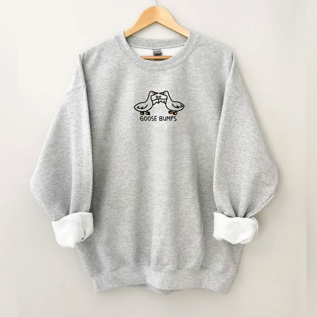 Cute Goose Bumps Sweatshirt