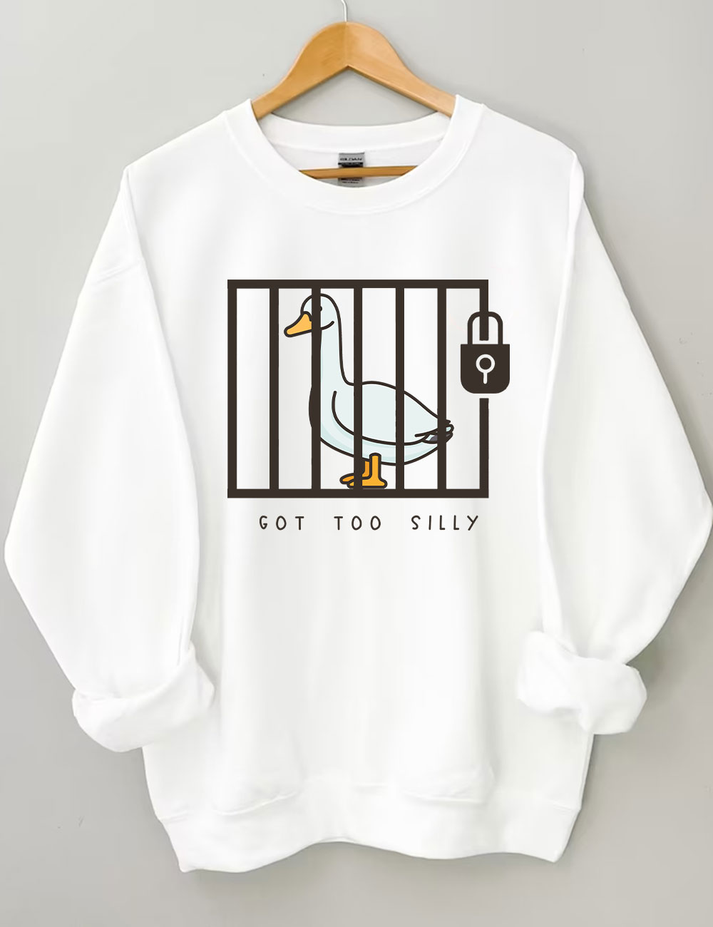 Funny Prison Got Too Silly Goose Sweatshirt