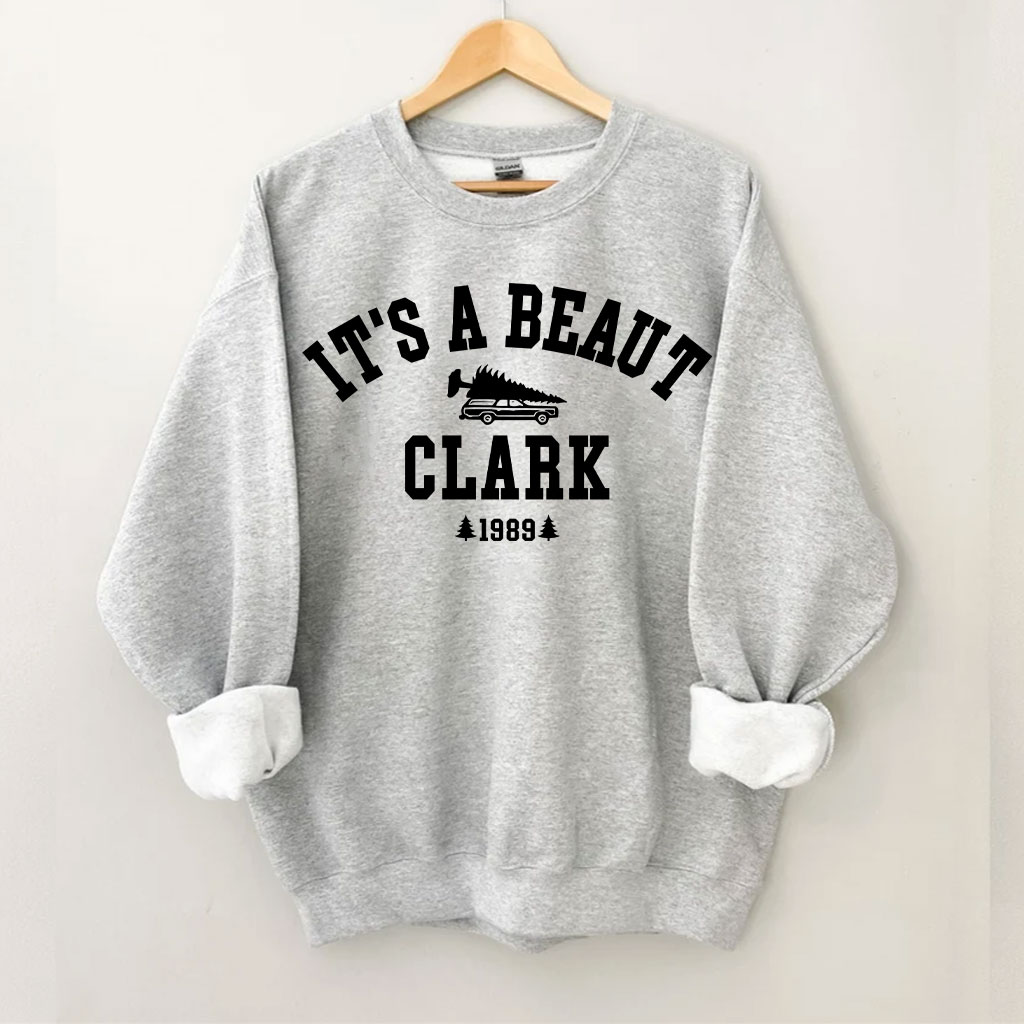 It's a Beaut Clark Sweatshirt