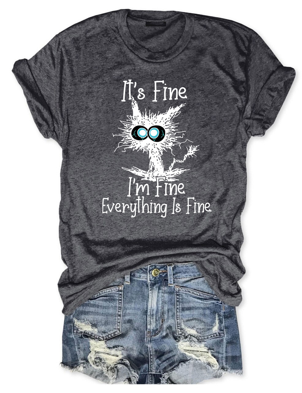It's Fine I'm Fine Everything Is Fine T-shirt