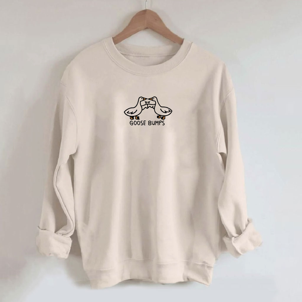 Cute Goose Bumps Sweatshirt