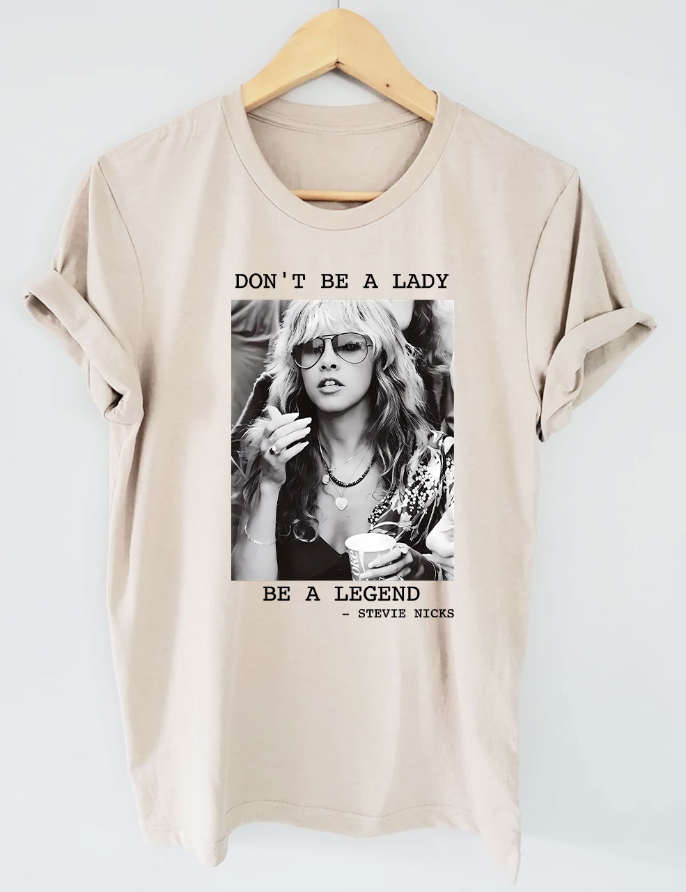Don't be a Lady be a Legend T-Shirt