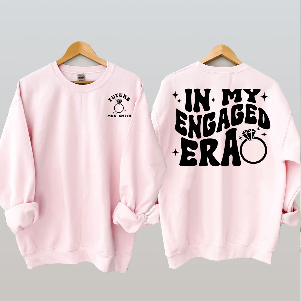 CUSTOM In My Engaged Era Sweatshirt