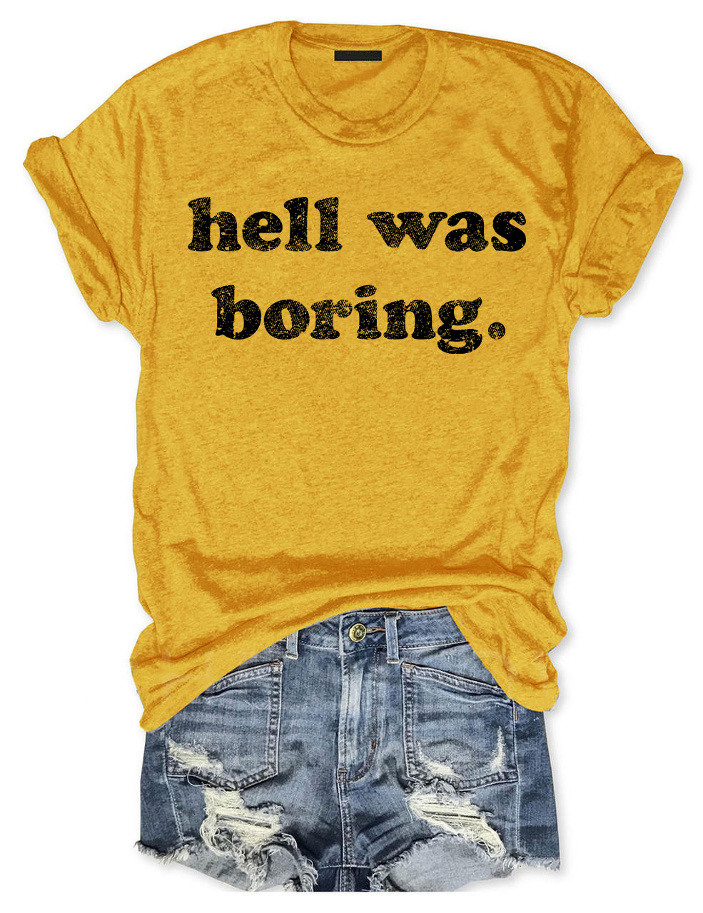 Hell Was Boring T-shirt