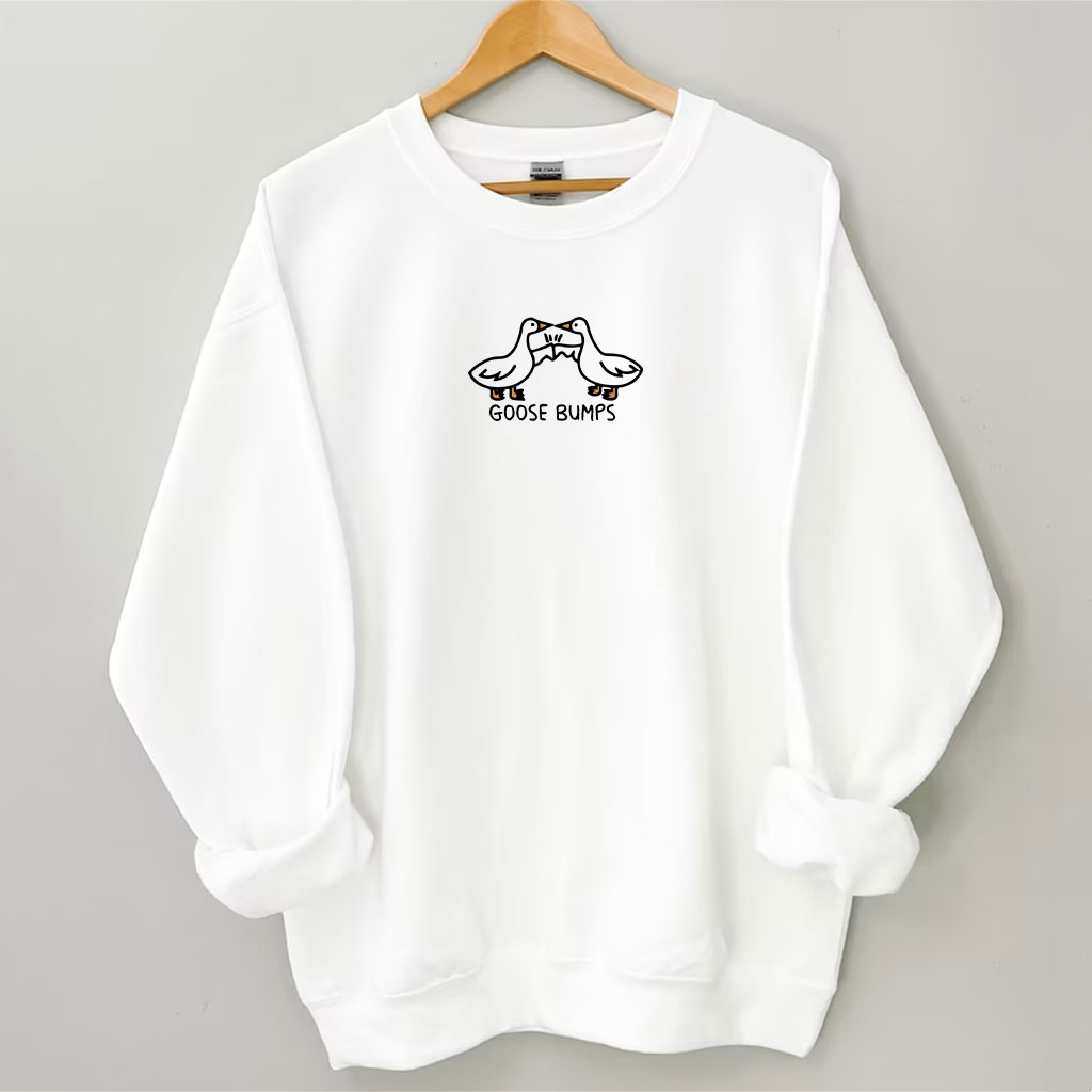 Cute Goose Bumps Sweatshirt