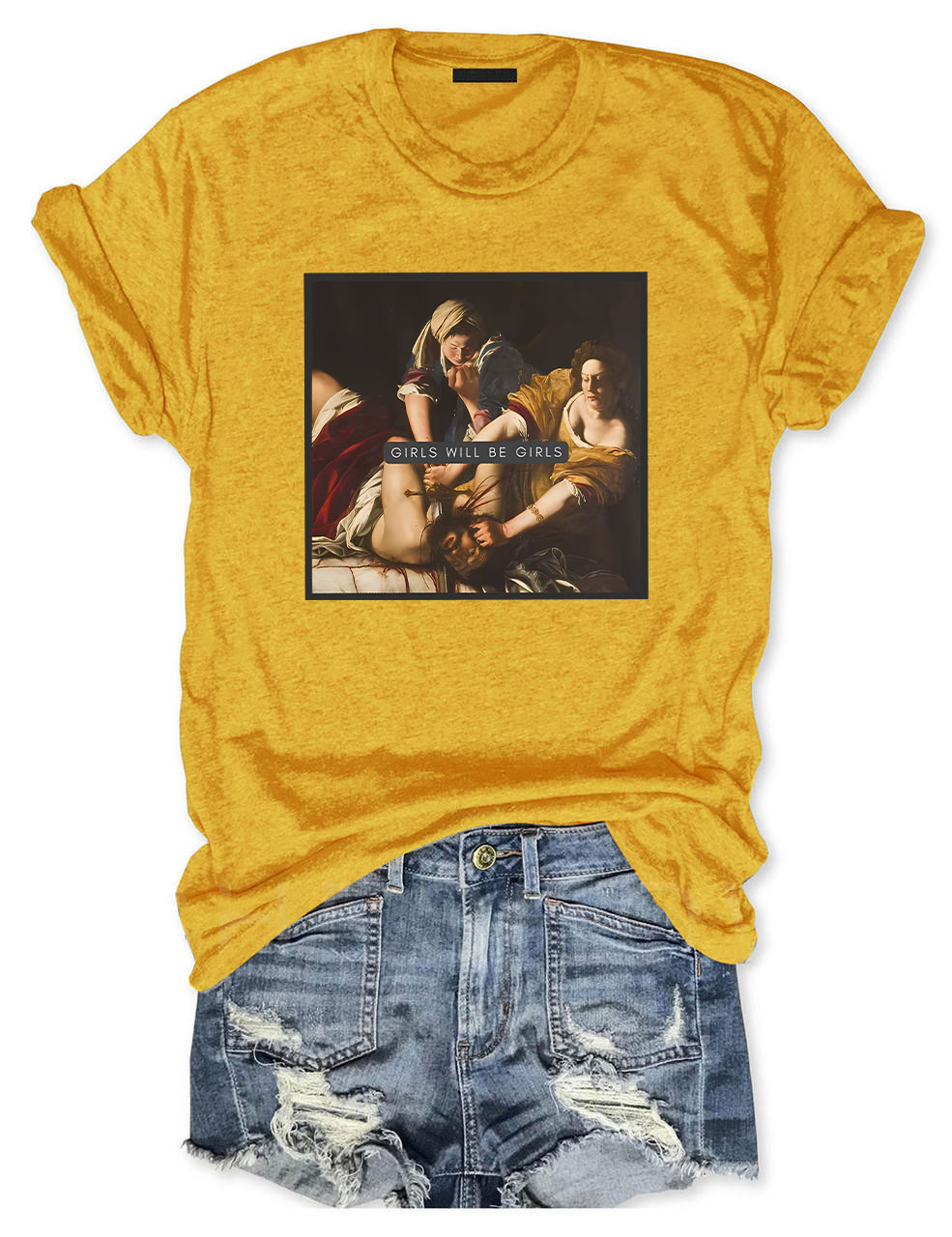 Girls Will Be Girls T-shirt