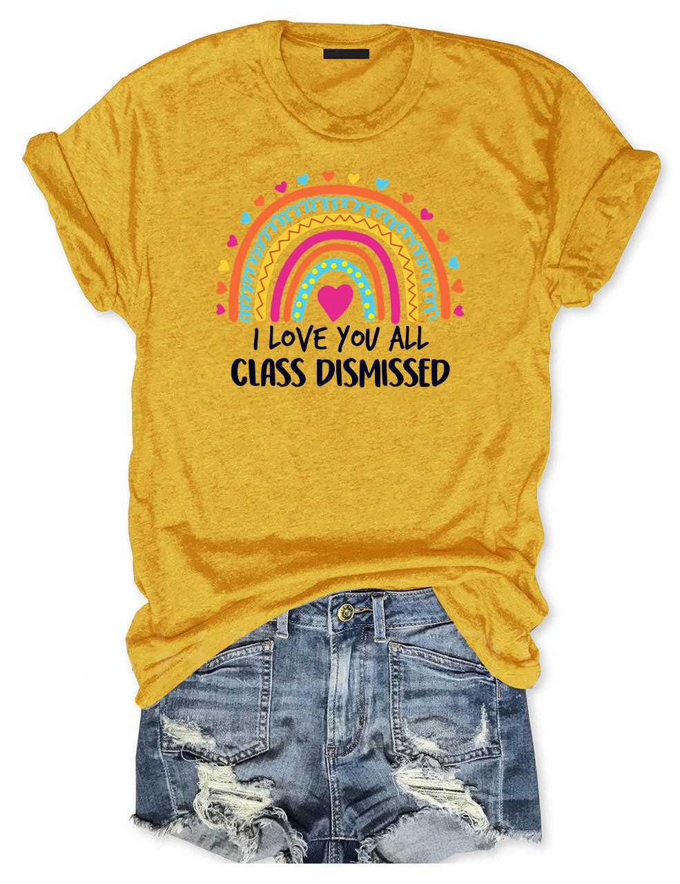 I Love You All Class Dismissed T-shirt