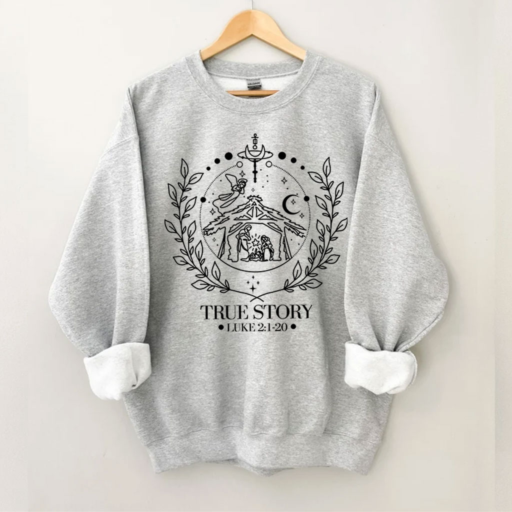 True Story Nativity Christmas Sweatshirt